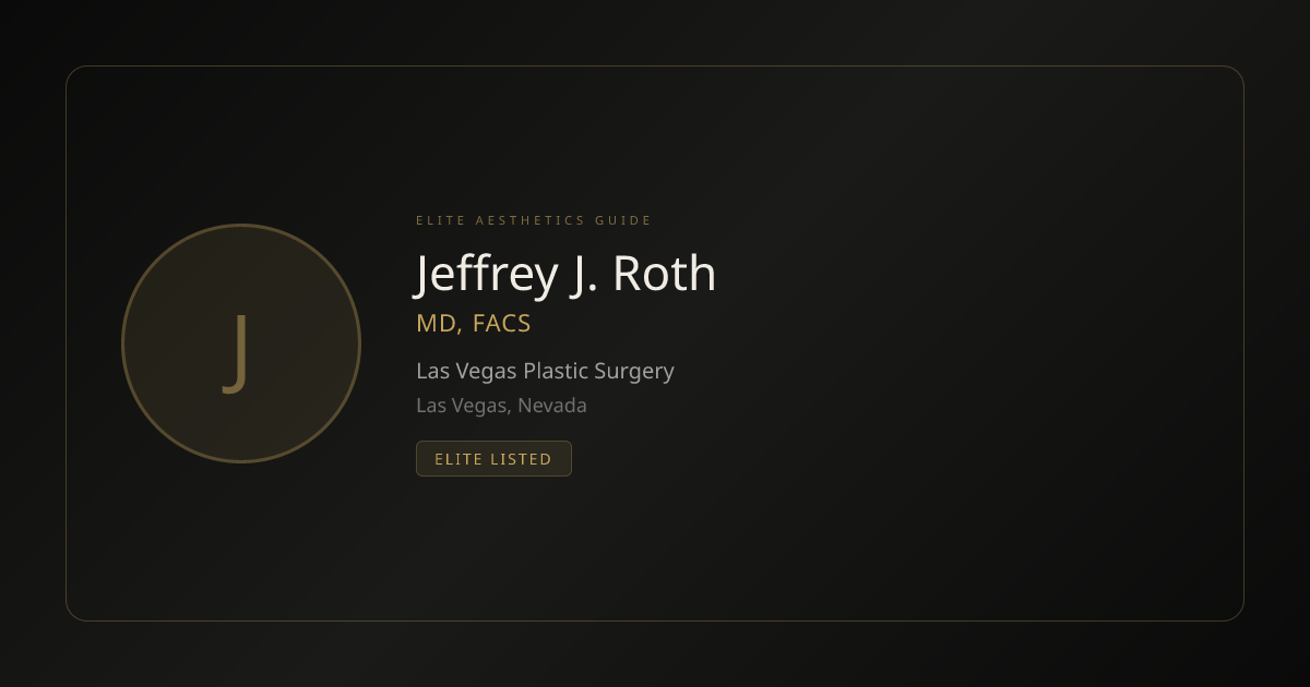 Jeffrey J. Roth, MD, FACS - Plastic Surgeon in Las Vegas, Nevada ...