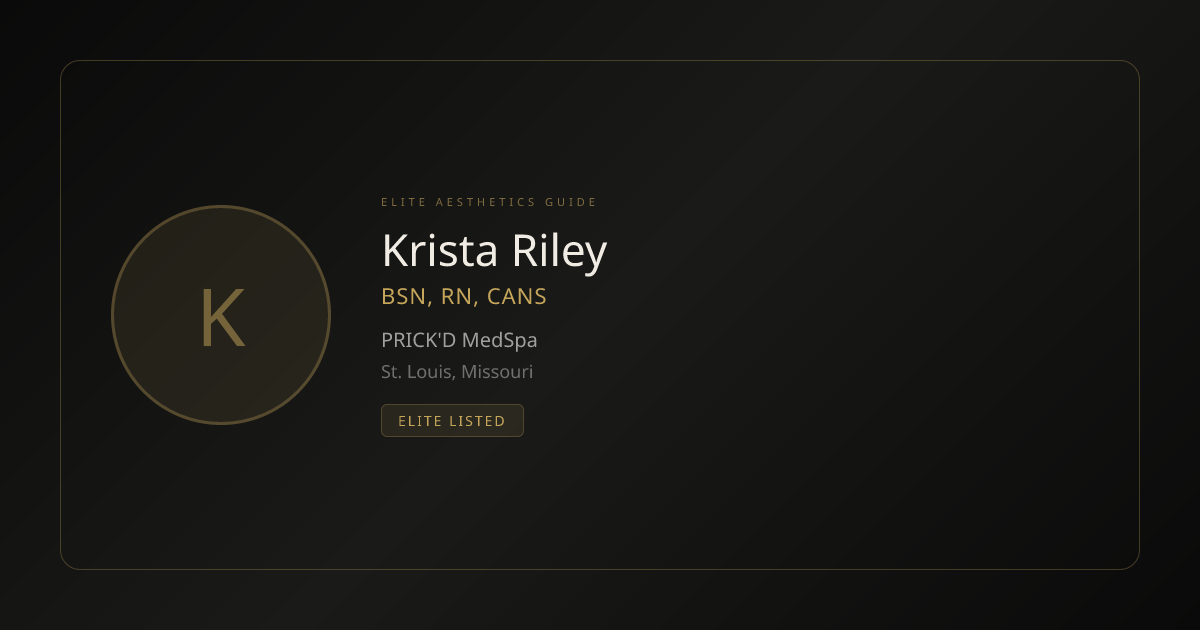 Krista Riley, BSN, RN, CANS - Injector in St. Louis, Missouri | Elite ...