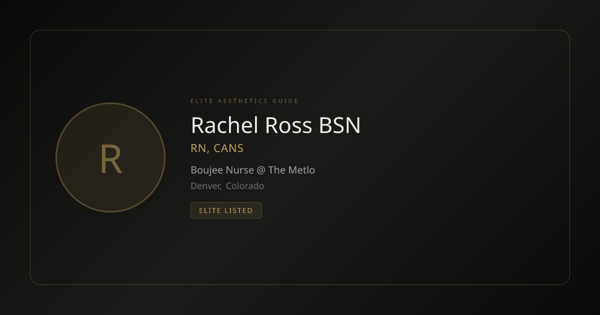 Rachel Ross BSN, RN, CANS - Injector in Denver, Colorado | Elite ...